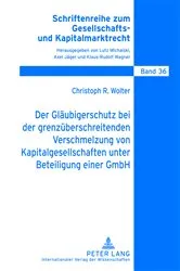 Book cover of Der Glaeubigerschutz bei der grenzueberschreitenden Verschmelzung von Kapitalgesellschaften unter Beteiligung einer GmbH by Lutz Michalski
