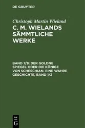 Book cover of Der goldne Spiegel oder die Könige von Scheschian. Eine wahre Geschichte, Band 1/2 by Christoph Martin Wieland
