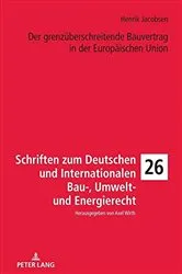 Book cover of Der grenzueberschreitende Bauvertrag in der Europaeischen Union by Axel Wirth