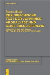 Book cover of Der griechische Text der Johannesapokalypse und seine Überlieferung by Darius Müller