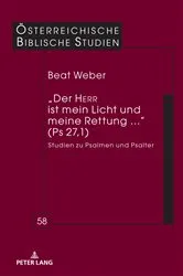 Book cover of „Der HERR ist mein Licht und meine Rettung ...“ (Ps 27,1) by Georg Braulik
