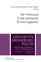 Book cover of Der Holocaust in der polnischen Erinnerungskultur by Anna Wolff-Poweska