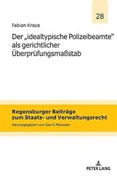 Book cover of Der `idealtypische Polizeibeamte´ als gerichtlicher Ueberpruefungsmaßstab by Gerrit Manssen