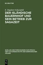 Book cover of Der isländische Bauernhof und sein Betrieb zur Sagazeit by E. Dagobert Schoenfeld