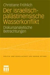 Book cover of Der israelisch-palästinensische Wasserkonflikt by Christiane Fröhlich