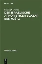 Book cover of Der israelische Aphoristiker Elazar Benyoëtz by Christoph Grubitz