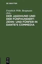 Book cover of Der Jagdhund und der Fünfhundert-Zehn- und Fünfer in Dante’s Commedia by Friedrich Wilh. Bergmann
