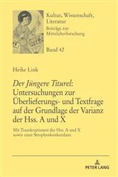 Book cover of «Der Juengere Titurel»: Untersuchungen zur Ueberlieferungs- und Textfrage auf der Grundlage der Varianz der Hss. A und X by Thomas Bein