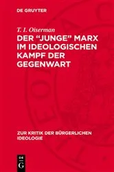 Book cover of Der „junge“ Marx im ideologischen Kampf der Gegenwart by T. I. Oiserman