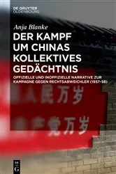 Book cover of Der Kampf um Chinas kollektives Gedächtnis by Anja Blanke