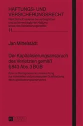 Book cover of Der Kapitalisierungsanspruch des Verletzten gemaeß § 843 Abs. 3 BGB by Hans-Peter Schwintowski