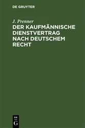 Book cover of Der kaufmännische Dienstvertrag nach deutschem Recht by J. Prenner