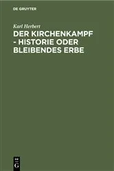 Book cover of Der Kirchenkampf - Historie oder bleibendes Erbe by Karl Herbert