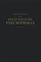 Book cover of Der Künstliche Pneumothorax (2nd ed.) by Ludwig von Muralt