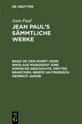 Book cover of Der Komet oder Nikolaus Marggraf: Eine komische Geschichte, drittes Bändchen. Briefe an Friedrich Heinrich Jakobi by Jean Paul