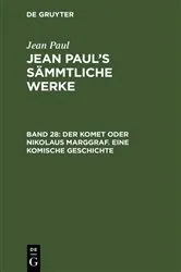 Book cover of Der Komet, oder Nikolaus Marggraf : Eine komische Geschichte by Jean Paul
