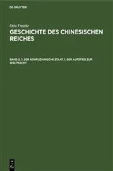 Book cover of Der konfuzianische Staat, 1. Der Aufstieg zur Weltmacht by Otto Franke