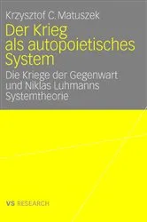 Book cover of Der Krieg als autopoietisches System by Krzysztof Matuszek
