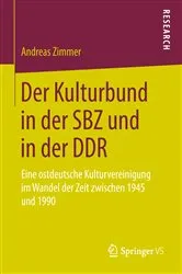 Book cover of Der Kulturbund in der SBZ und in der DDR by Andreas Zimmer