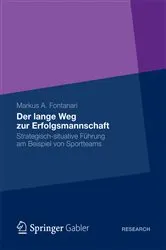 Book cover of Der lange Weg zur Erfolgsmannschaft by Markus Fontanari
