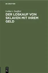 Book cover of Der Loskauf von Sklaven mit Ihrem Geld by Lothar v. Seuffert