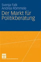 Book cover of Der Markt für Politikberatung by Svenja Falk