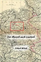 Book cover of Der Marsch nach Lowitsch by Erhard Wittek