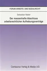 Book cover of Der massenhafte Abschluß arbeitsrechtlicher Aufhebungsverträge by Sebastian Naber