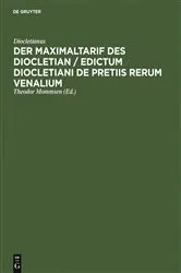 Book cover of Der Maximaltarif des Diocletian / Edictum Diocletiani de pretiis rerum venalium (2nd ed.) by Diocletianus