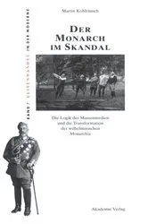 Book cover of Der Monarch im Skandal by Martin Kohlrausch