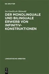 Book cover of Der monolinguale und bilinguale Erwerb von Infinitivkonstruktionen by Ira Gawlitzek-Maiwald