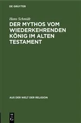 Book cover of Der Mythos vom wiederkehrenden König im Alten Testament (2nd ed.) by Hans Schmidt