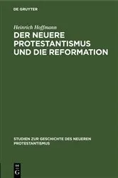 Book cover of Der neuere Protestantismus und die Reformation by Heinrich Hoffmann