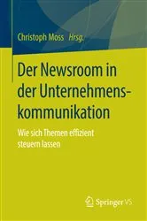 Book cover of Der Newsroom in der Unternehmenskommunikation by Christoph Moss