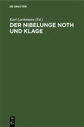 Book cover of Der Nibelunge Noth und Klage (14th ed.) by Karl Lachmann