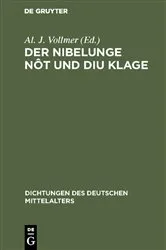 Book cover of Der Nibelunge nôt und diu klage by Al. J. Vollmer