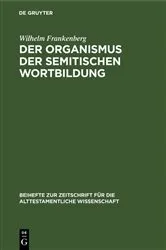 Book cover of Der Organismus der semitischen Wortbildung by Wilhelm Frankenberg