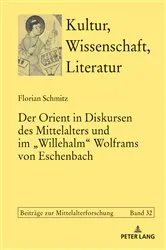 Book cover of Der Orient in Diskursen des Mittelalters und im «Willehalm» Wolframs von Eschenbach by Thomas Bein