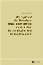 Book cover of «Der Papst und der Bienenkorb»: Marcel Reich-Ranicki als ein Akteur im literarischen Feld der Bundesrepublik by Jasmin Ahmadi