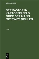 Book cover of Der Pastor in Kartoffelfeld oder der Mann mit zwey Grillen. Teil 1 by Unknown