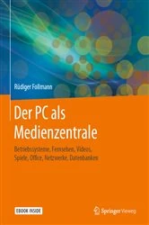 Book cover of Der PC als Medienzentrale by Rüdiger Follmann