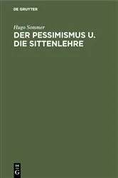 Book cover of Der Pessimismus u. die Sittenlehre (2nd ed.) by Hugo Sommer