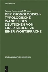 Book cover of Der phonologisch-typologische Wandel des Deutschen von einer Silben- zu einer Wortsprache by Unknown
