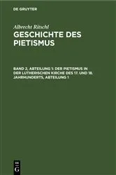 Book cover of Der Pietismus in der lutherischen Kirche des 17. und 18. Jahrhunderts, Abteilung 1 by Albrecht Ritschl