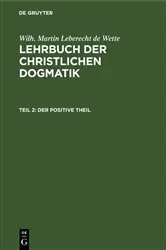 Book cover of Der positive Theil (2nd ed.) by Wilh. Martin Leberecht de Wette