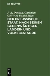 Book cover of Der preußische Staat, nach seinem gegenwärtigen Länder- und Volksbestande by J. A. Demian