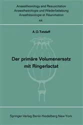 Book cover of Der primäre Volumenersatz mit Ringerlactat by A. O. Tetzlaff