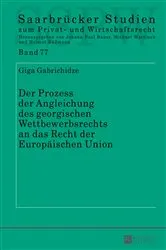 Book cover of Der Prozess der Angleichung des georgischen Wettbewerbsrechts an das Recht der Europaeischen Union by Michael Martinek
