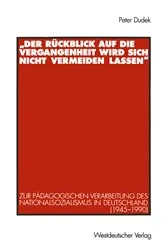 Book cover of „Der Rückblick auf die Vergangenheit wird sich nicht vermeiden lassen“ by Peter Dudek