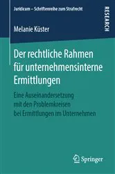 Book cover of Der rechtliche Rahmen für unternehmensinterne Ermittlungen by Melanie Küster